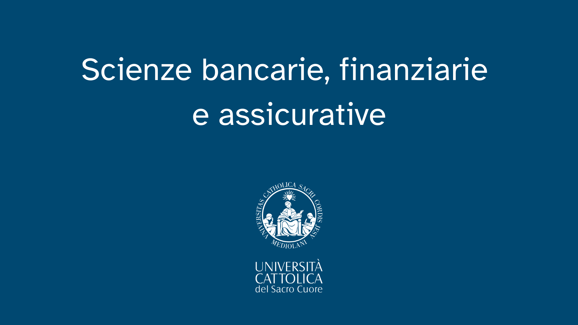 Perché studiare Scienze bancarie, finanziarie e assicurative in Cattolica