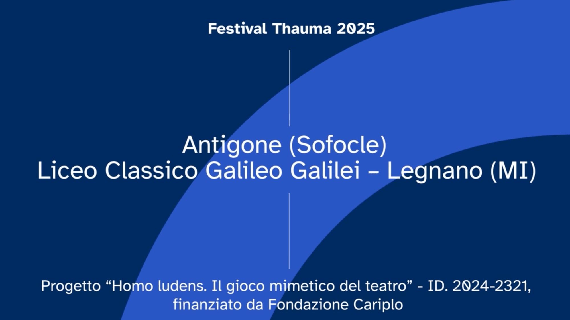 Antigone (Sofocle) – Liceo Classico Galileo Galilei – Legnano (MI)
